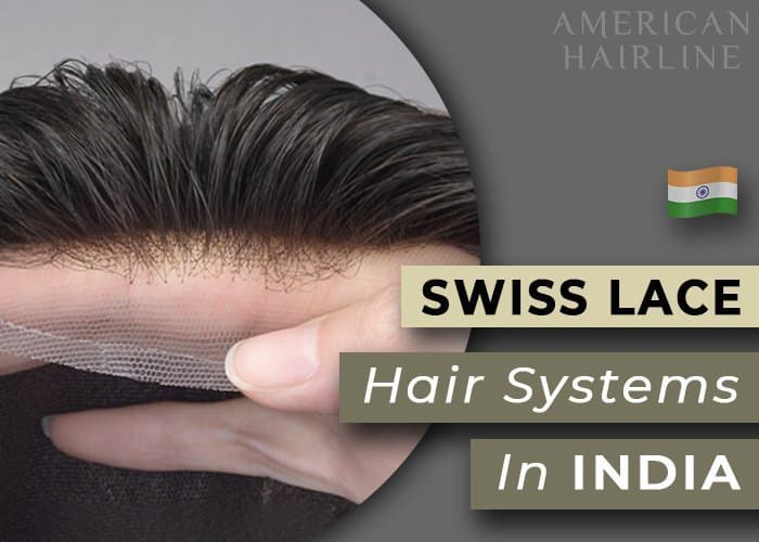 The Truth About Swiss Lace Hair Patches in India