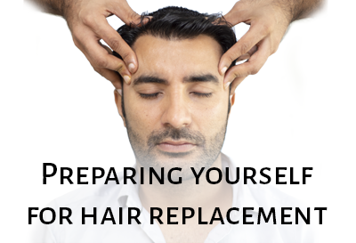 preparing yourself for hair replacement